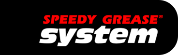 Speedy Grease System